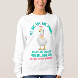 Sassy Goose VERSUCHT MICH HEUTE NICHT, Notfallkran Sweatshirt