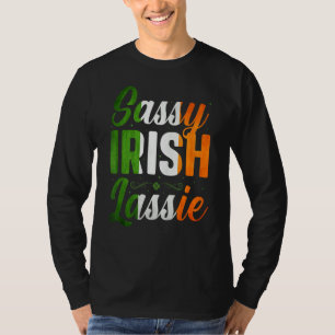 Sassy Irish Lassie Happy St Patrick's Day In März T-Shirt