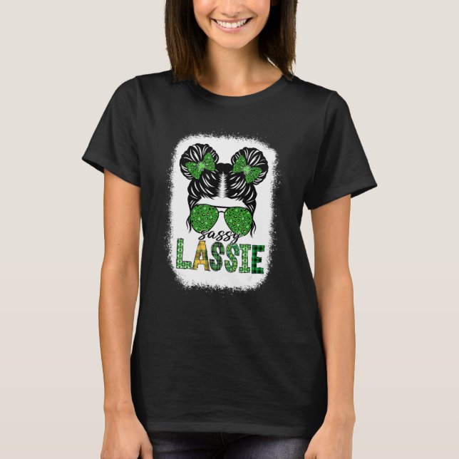 Sassy Lassie Cute Messy Bun St Patricks Day Irish  T-Shirt (Vorderseite)