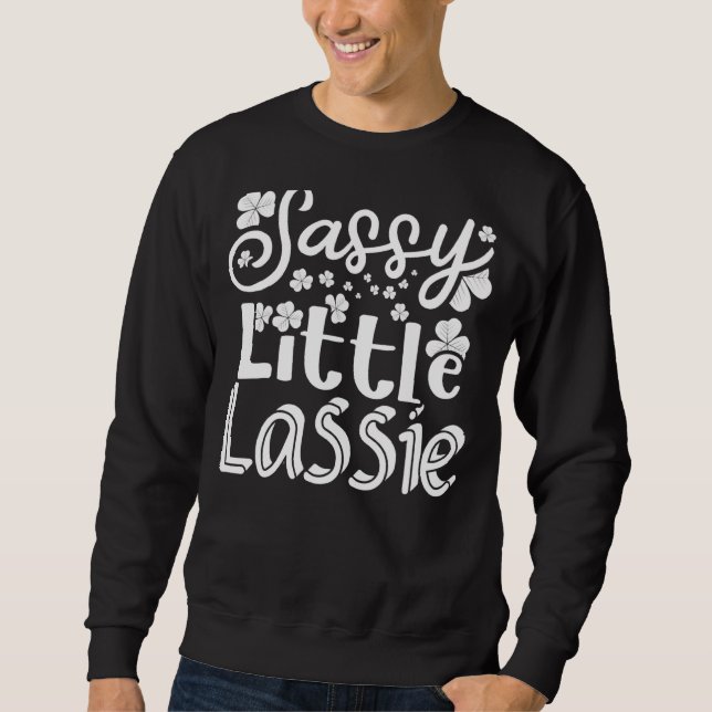 Sassy Little Lassie St. Patrick's Day 5 Sweatshirt (Vorderseite)