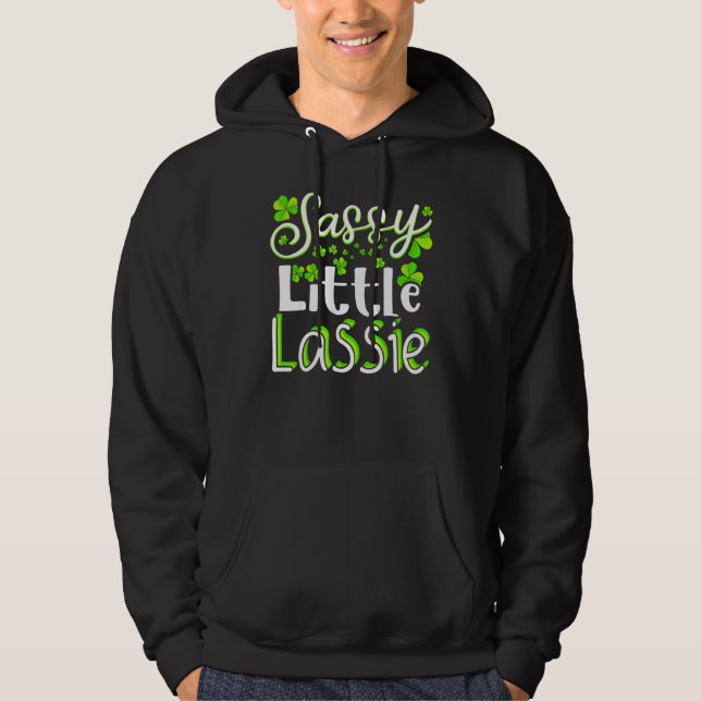 Sassy Little Lassie St Patrick's Day for Men Wome Hoodie (Vorderseite)