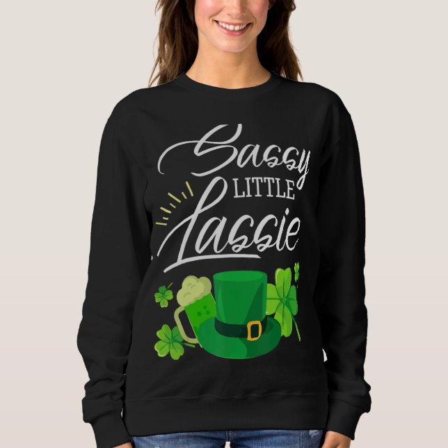Sassy Little Lassie St Patrick's Day Funny Sweatshirt (Vorderseite)