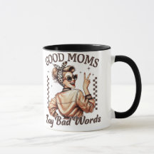 Sassy Mama Tasse - Gute Mamas sagen schlechte Wort