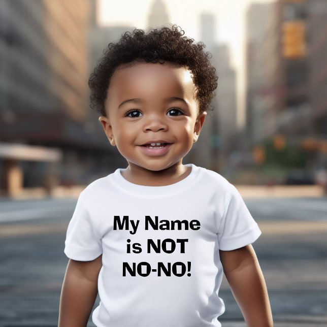 Sassy Mein Name ist KEIN Nein-Nein! Baby T-shirt (Funny My Name Is Not NO NO Baby T-shirt)