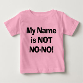 Sassy Mein Name ist KEIN Nein-Nein! Baby T-shirt