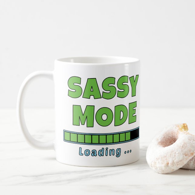 Sassy Mode Loading … Kaffeetasse (Mit Donut)