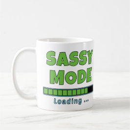 Sassy Mode Loading … Kaffeetasse