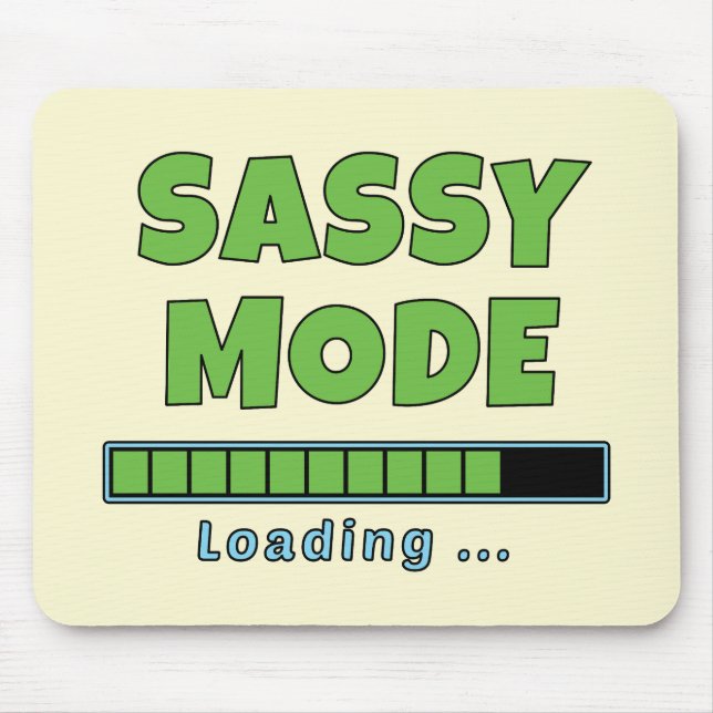 Sassy Mode Loading … Mousepad (Vorne)