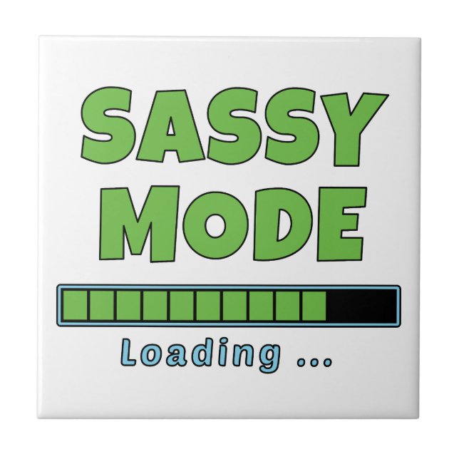 Sassy-Modus wird geladen … Fliese (Vorderseite)