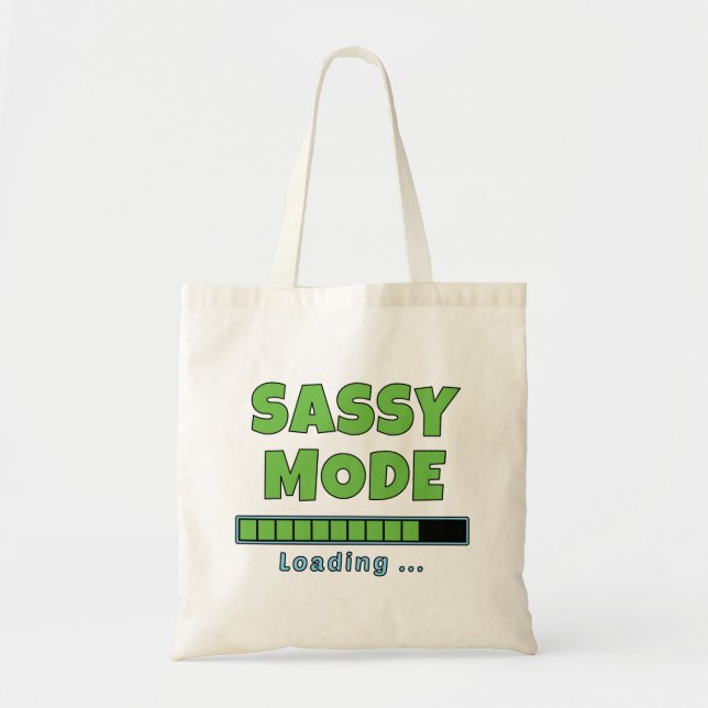 Sassy-Modus wird geladen … Tragetasche (Vorne)