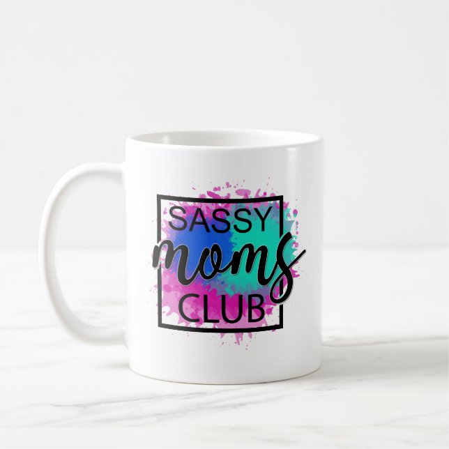 Sassy Moms Club farbenfroh humorvoll Kaffeetasse (Links)