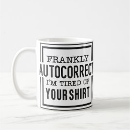 Sassy Personality Attitude Quote #11 Kaffeetasse