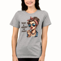 Sassy Retro Girl T - Shirt - Warten Sie ein Minute