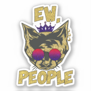Sassy Royal Cat - "Ew. Leute" Funny Cat Lover Aufkleber