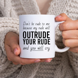 Sassy Sarcastic Zitat sei nicht unverschämte Typog Kaffeetasse