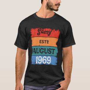 Sassy Seit August 1969 Classy Salty Phantastisch M T-Shirt