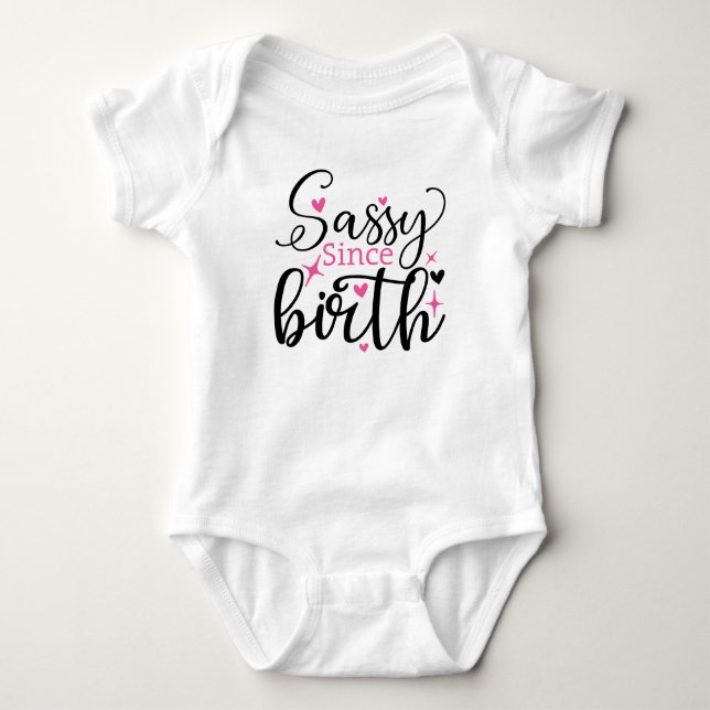 Sassy Seit der Geburt - Funny Girl Baby Strampler (Vorderseite)