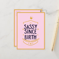Sassy Seit der Geburt Humour Funny Attitude