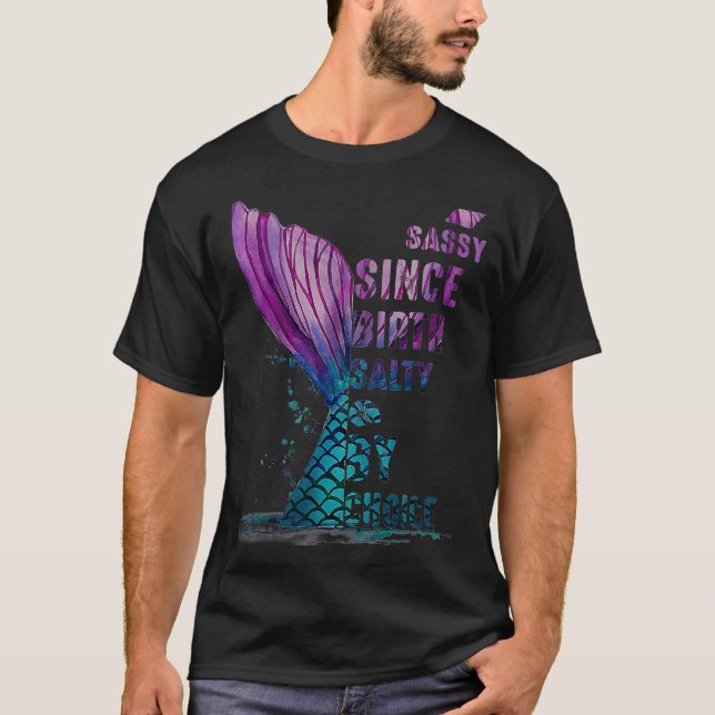 Sassy seit der Geburt Salty von Chocolate Mermaid T-Shirt (Vorderseite)
