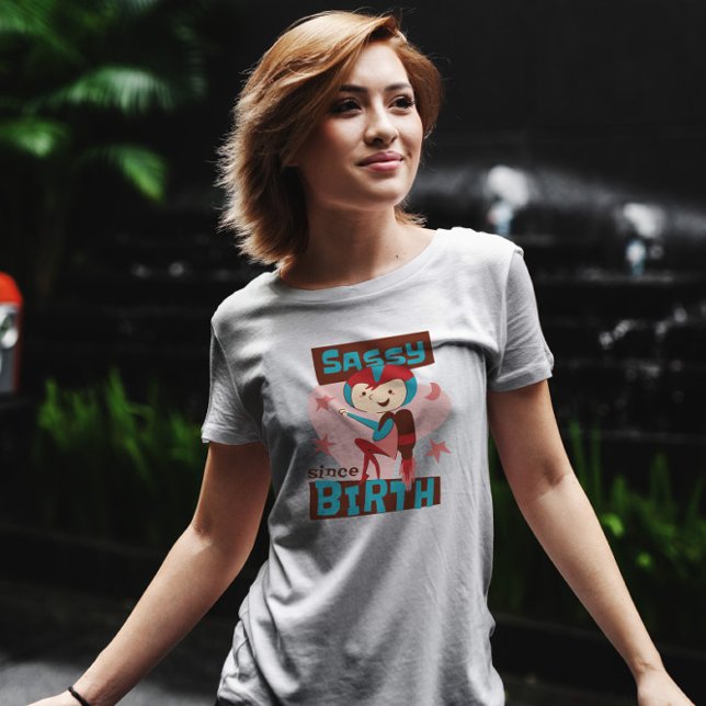 Sassy seit Geburt T-Shirt (Von Creator hochgeladen)