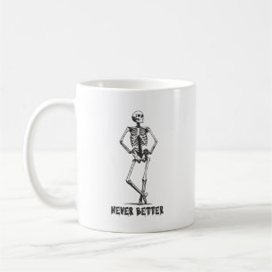 Sassy Skelett "Niemals Besser" Kaffeetasse