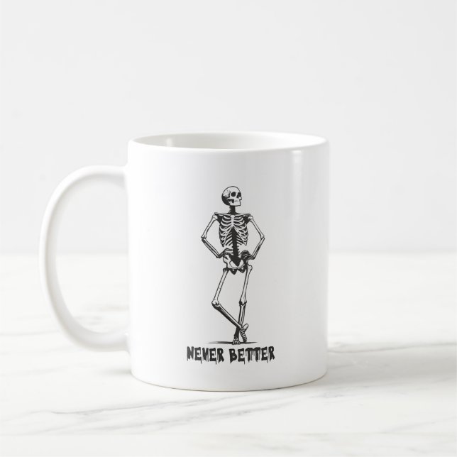 Sassy Skelett "Niemals Besser" Kaffeetasse (Links)