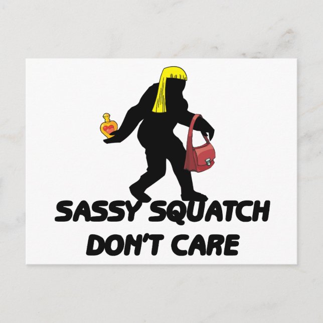 Sassy Squatch kümmert sich nicht Postkarte (Vorderseite)