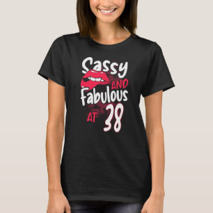 Sassy und fabelhaft bei 38 Frauen Frauen 38. Gebur T-Shirt