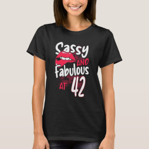 Sassy und fabelhaft bei 42 weiblich Weibchen 42. G T-Shirt