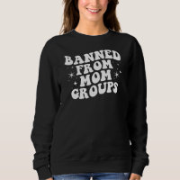 Sassy Verbotene Mütter Club Lustiger Crewneck Pull