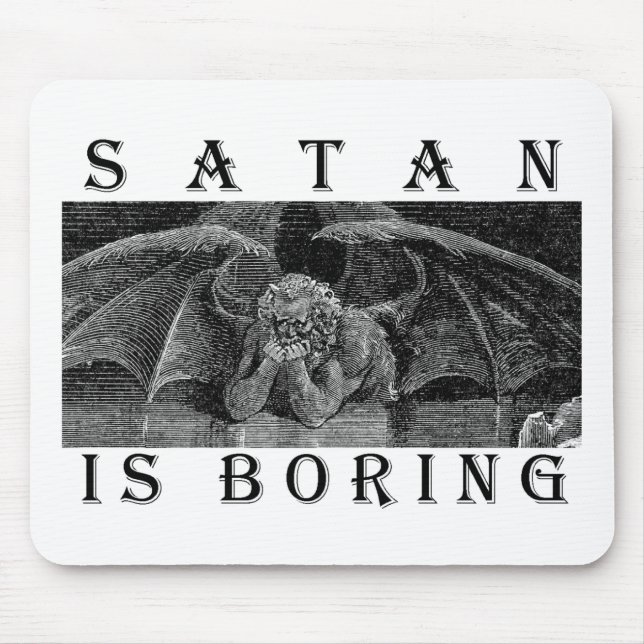 SATAN ist LANGWEILIGE Masse Mousepad (Vorne)
