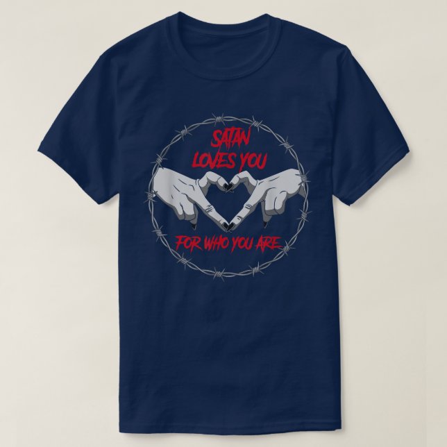 Satan Liebe dich für den, den du böse Satanic bist T-Shirt (Design vorne)