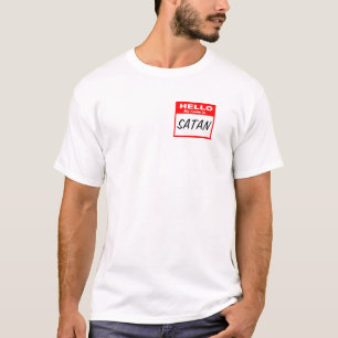 Satan Nametag-Shirt T-Shirt