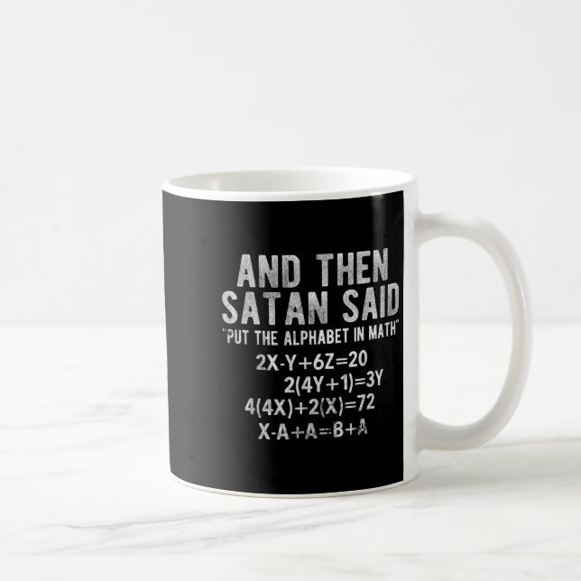 Satan sagte Alphabet in der Mathematik Kaffeetasse (Rechts)