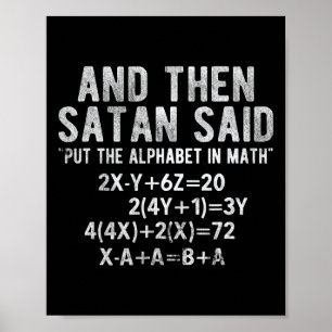 Satan sagte Alphabet in Mathe Mathematik Mathe Poster