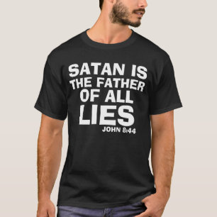 Satan Vater aller Lügen, Christliche T-Shirts