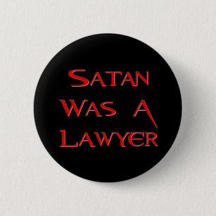 Satan war ein Rechtsanwalt Button