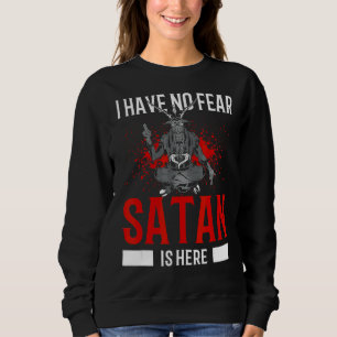 Satanismus Satanic Pentagram haben keine Angst Sat Sweatshirt