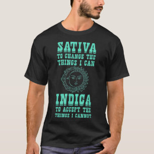Sativa, um die Dinge, die ich Indica Positivi ände T-Shirt
