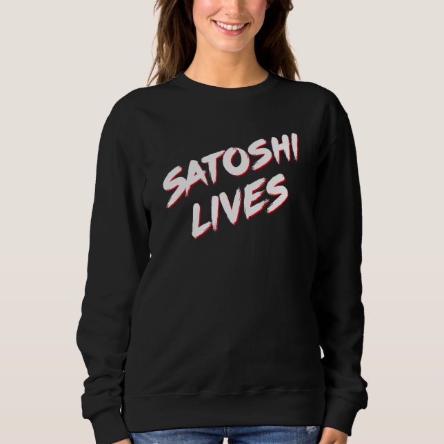 Satoshi Lives Bitcoin Sweatshirt (Vorderseite)