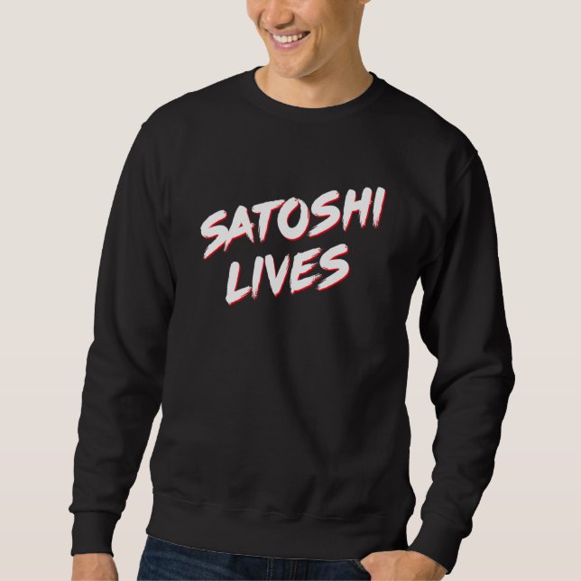 Satoshi Lives Bitcoin Sweatshirt (Vorderseite)