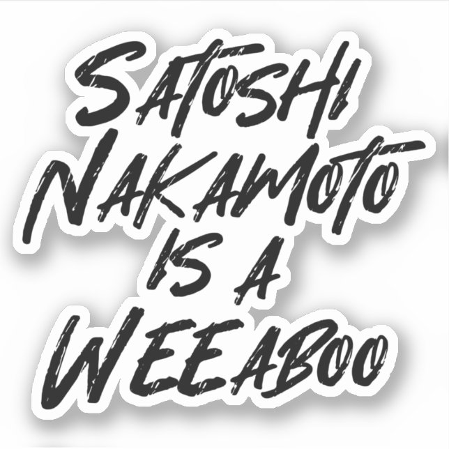 SATOSHI NAKAMOTO IST EINE WOCHE AUFKLEBER (Vorderseite)