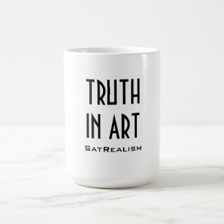 SatRealism WAHRHEIT in der KUNST-Tasse Tasse