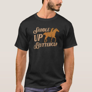Sattel auf Buttercup für eine Cowgirl T-Shirt