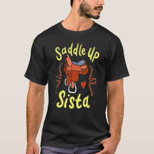 Sattel auf Schwester Reiten Rodeo Pferd Mädchen T-Shirt
