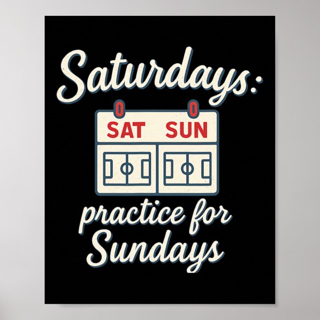 Saturdays Practice For Sundays Soccer Parent Novel Poster (Vorne)