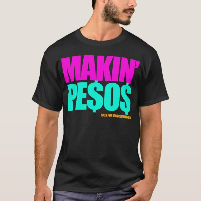 SATX POR VIDA Makin Pesos T-Shirt (Vorderseite)