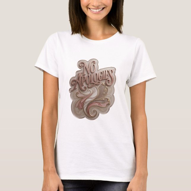 Saubere Gold-NO-APOLOGIES-Textdesign T-Shirt (Vorderseite)