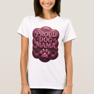 Saubere Pink PROUD DOG MAMA Grafikdesign T-Shirt
