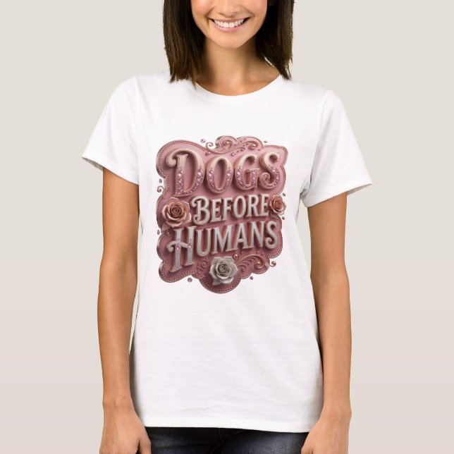 Saubere rosa HUNDE VOR MENSCHEN Textdesign T-Shirt (Vorderseite)